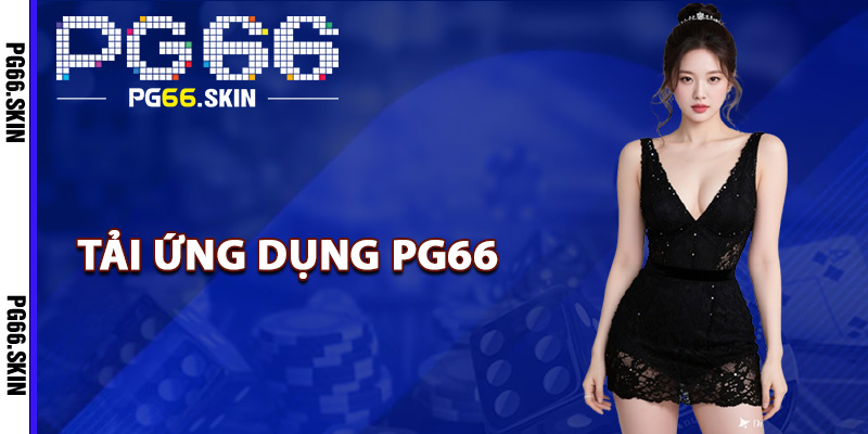 Tải ứng dụng PG66